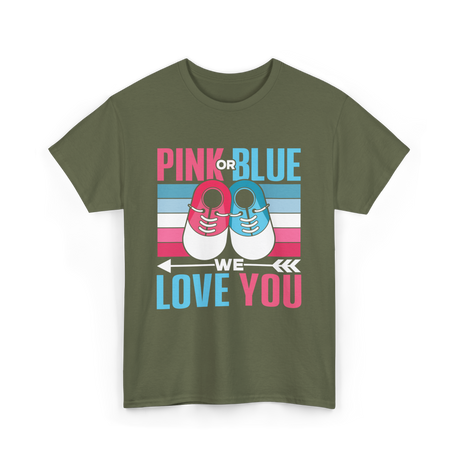 Pink or Blue Love You Gender Reveal T-Shirt - Military Green