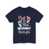 Pink or Blue Mommy Gender Reveal T-Shirt - Navy