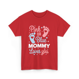 Pink or Blue Mommy Gender Reveal T-Shirt - Red