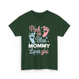 Pink or Blue Mommy Gender Reveal T-Shirt - Forest Green