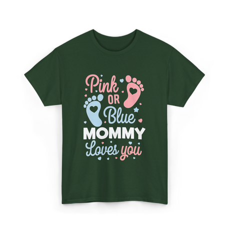 Pink or Blue Mommy Gender Reveal T-Shirt - Forest Green