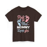 Pink or Blue Mommy Gender Reveal T-Shirt - Dark Chocolate