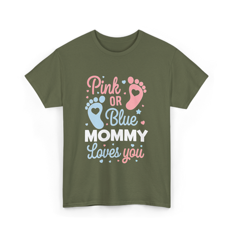 Pink or Blue Mommy Gender Reveal T-Shirt - Military Green