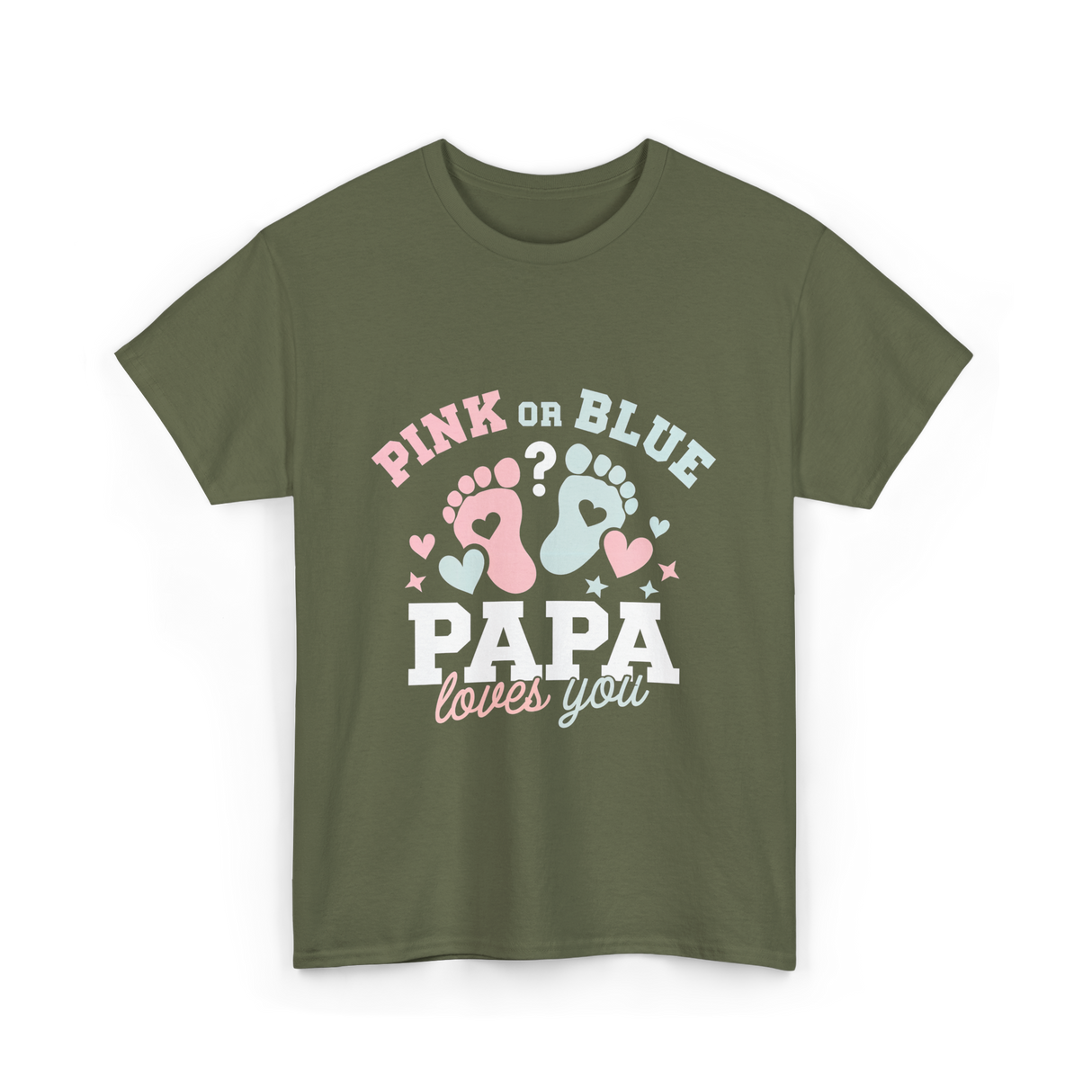 Pink or Blue Papa Gender Reveal T-Shirt - Military Green