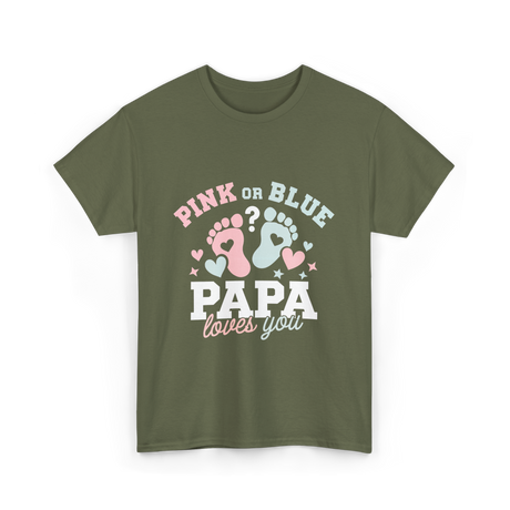 Pink or Blue Papa Gender Reveal T-Shirt - Military Green