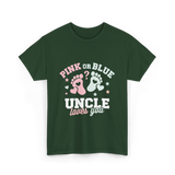 Pink or Blue Uncle T-Shirt - Forest Green