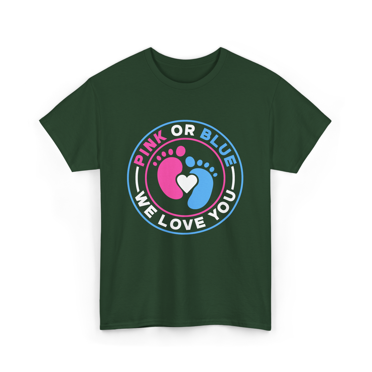 Pink Or Blue We Love You Gender Reveal T-Shirt - Forest Green