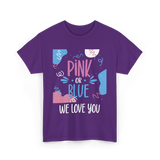 Pink or Blue We Love You Gender Reveal T-Shirt - Purple