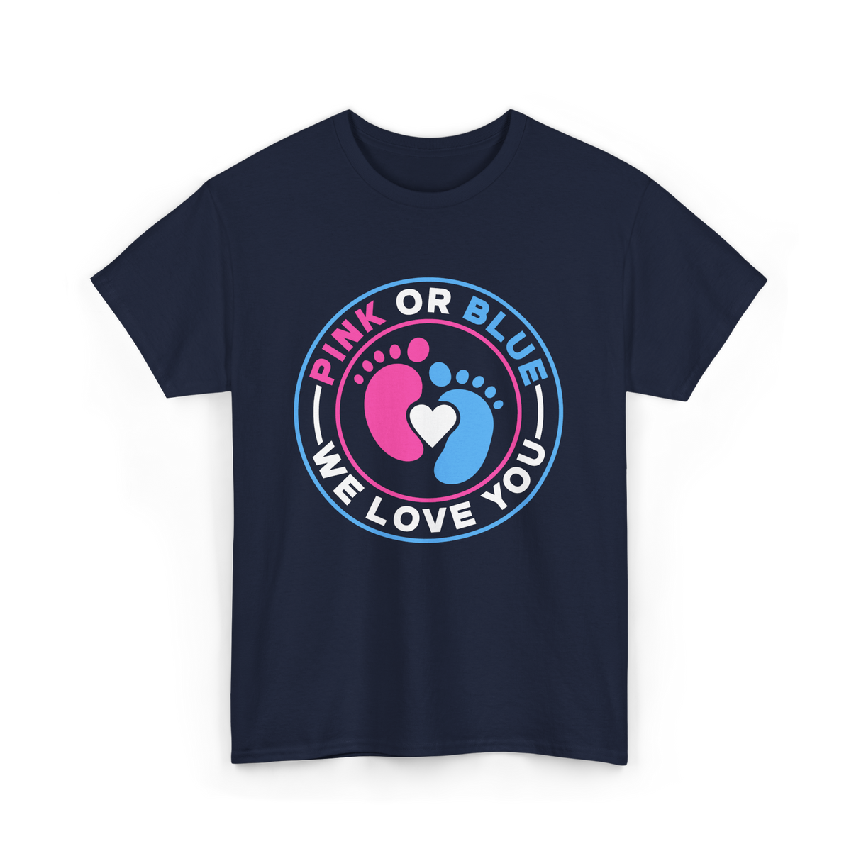 Pink Or Blue We Love You Gender Reveal T-Shirt - Navy