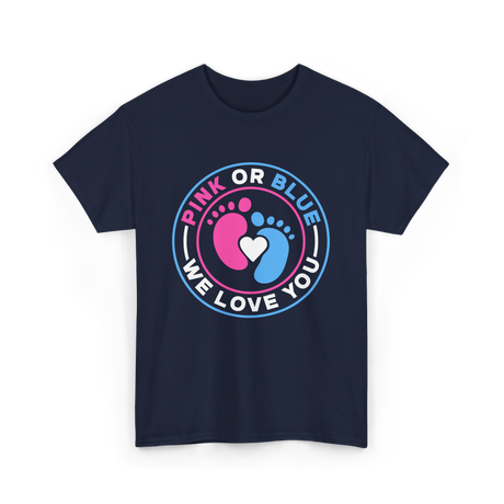 Pink Or Blue We Love You Gender Reveal T-Shirt - Navy