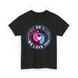 Pink Or Blue We Love You Gender Reveal T-Shirt - Black