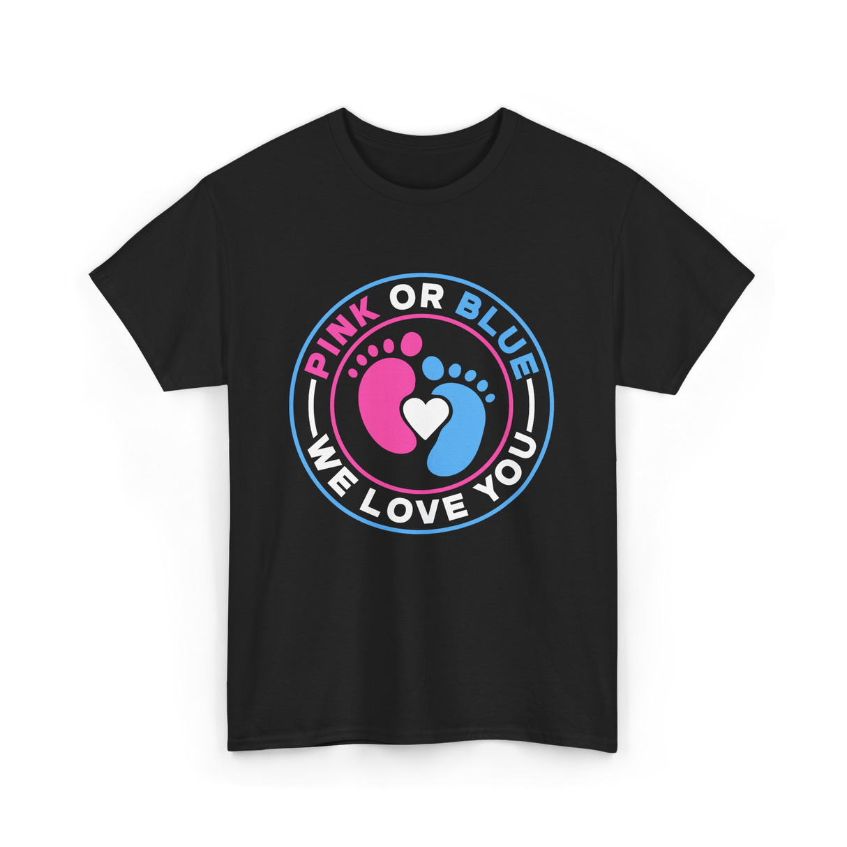 Pink Or Blue We Love You Gender Reveal T-Shirt - Black