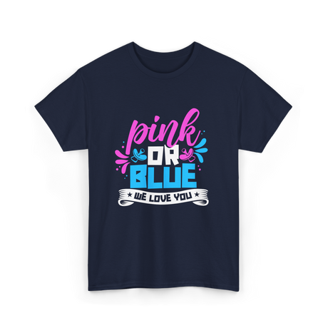 Pink Or Blue We Love You Gender Reveal T-Shirt - Navy