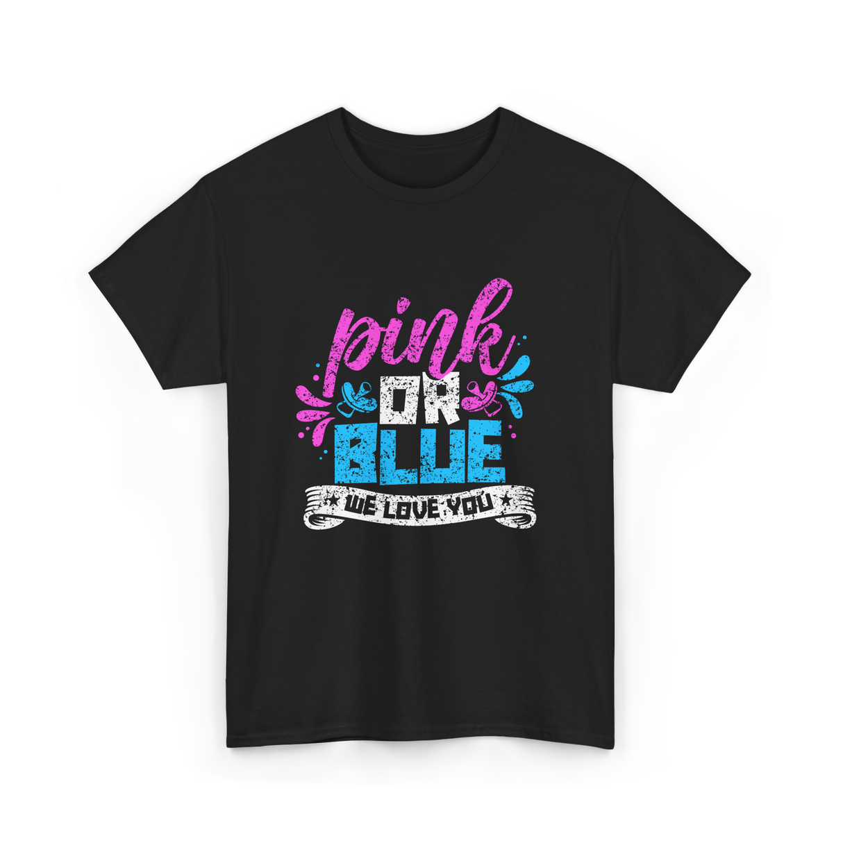 Pink or Blue We Love You Gender Reveal T-Shirt - Black