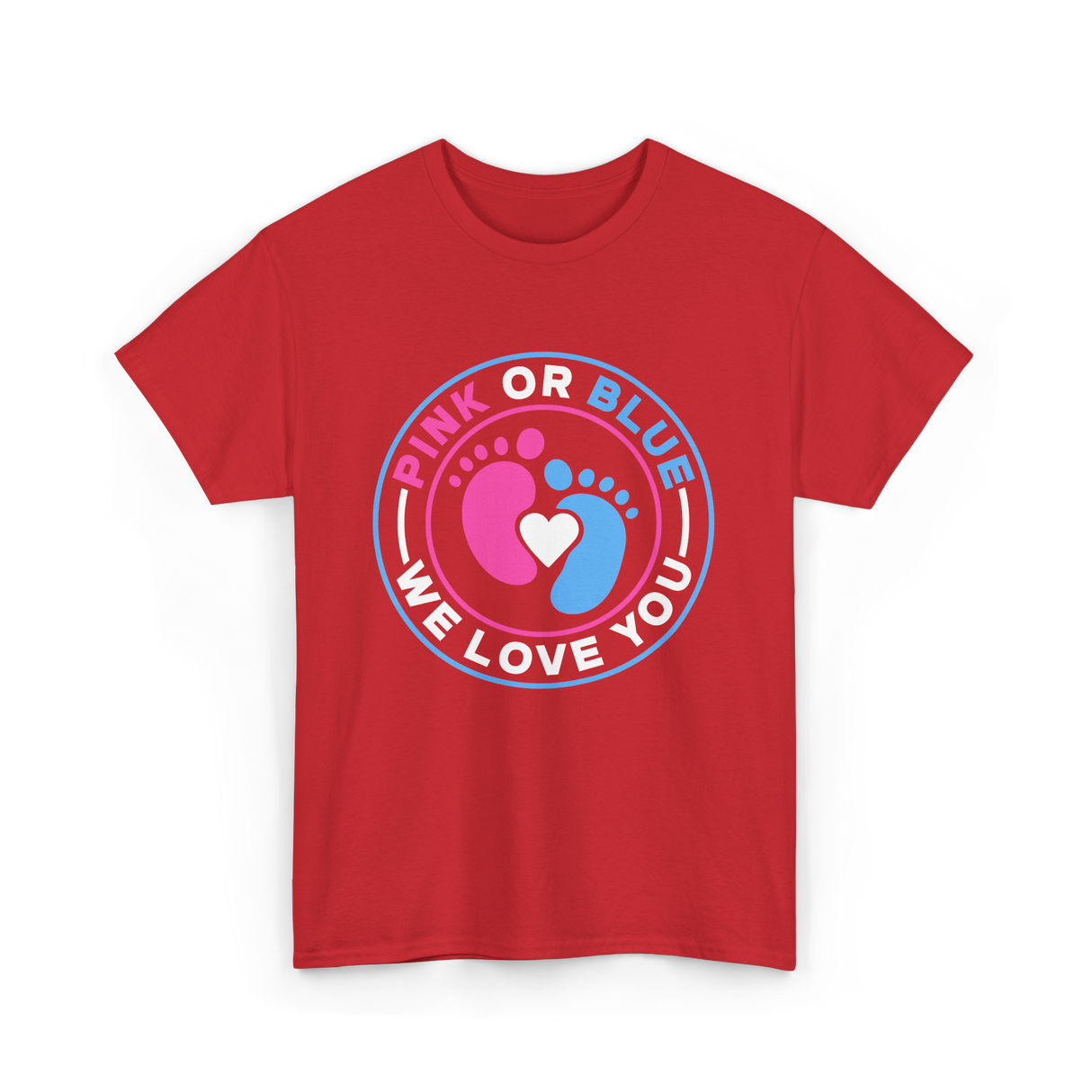 Pink Or Blue We Love You Gender Reveal T-Shirt - Red