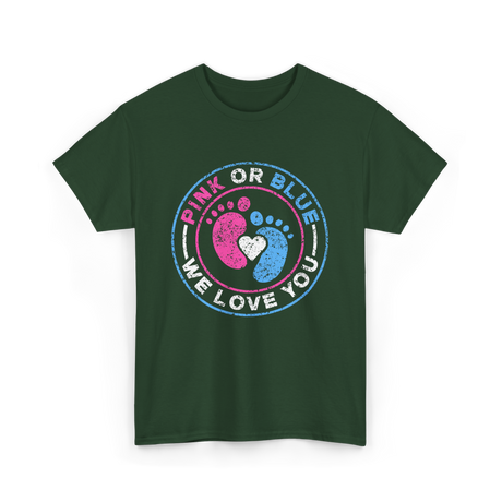 Pink Or Blue We Love You Gender Reveal T-Shirt - Forest Green