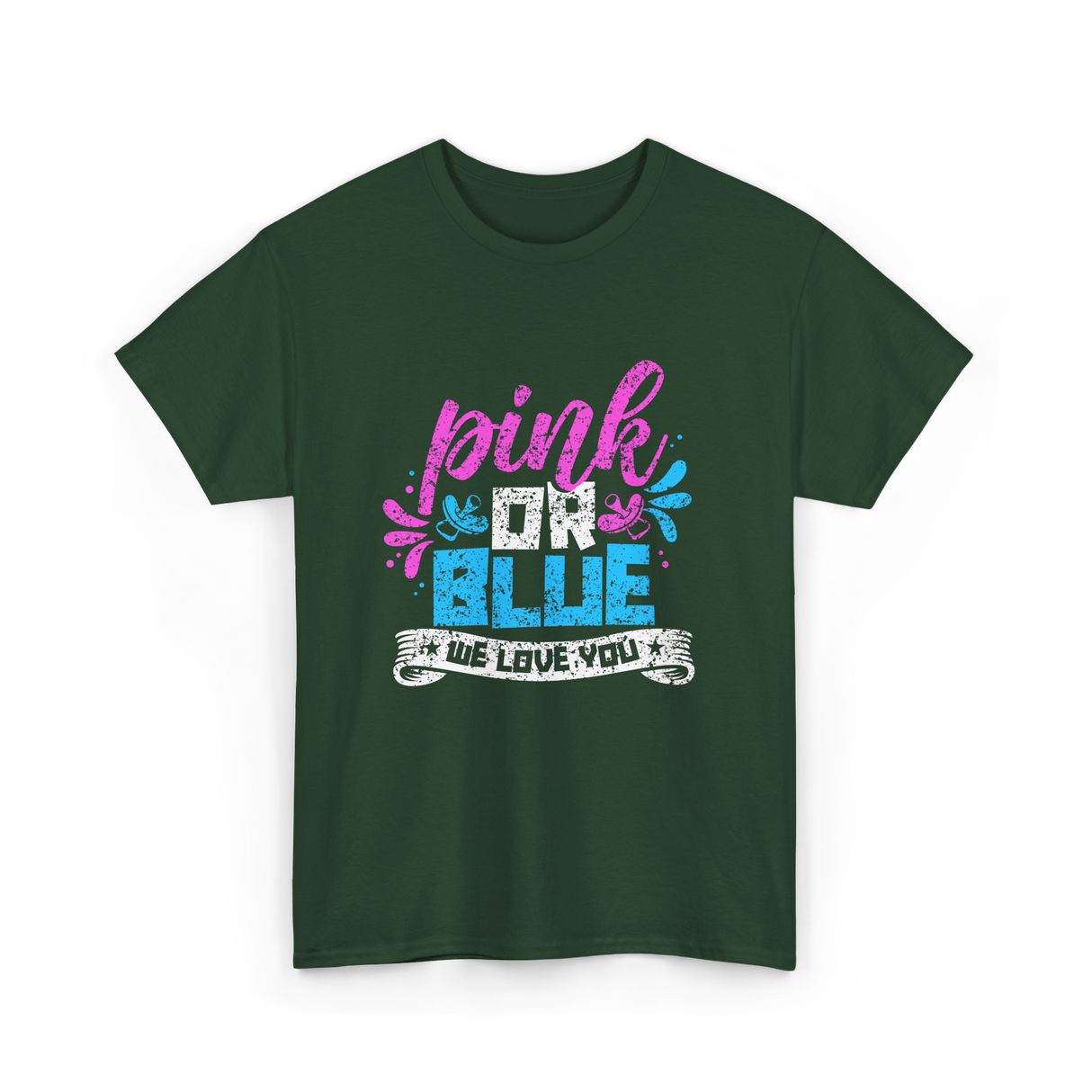 Pink or Blue We Love You Gender Reveal T-Shirt - Forest Green