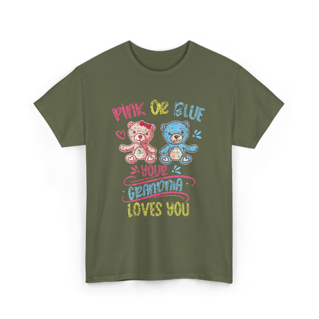 Pink Or Blue Your Grandma T-Shirt - Military Green