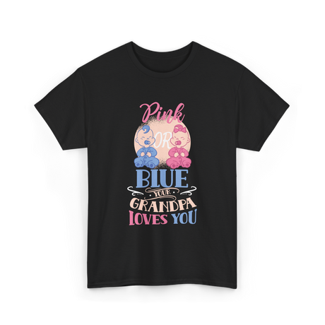 Pink or Blue Your Grandpa Gender Reveal T-Shirt - Black