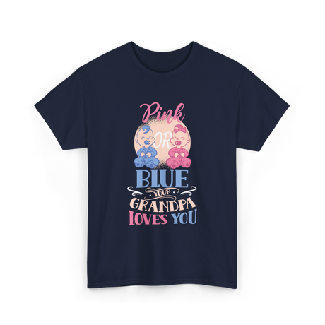 Pink or Blue Your Grandpa Gender Reveal T-Shirt - Navy