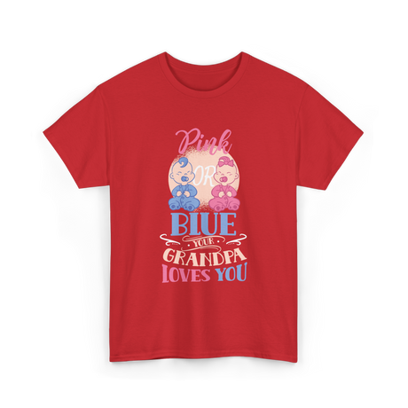 Pink or Blue Your Grandpa Gender Reveal T-Shirt - Red