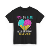 Pink Or Blue Your Grandpa T-Shirt - Black