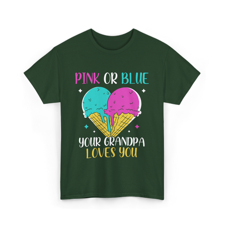 Pink Or Blue Your Grandpa T-Shirt - Forest Green