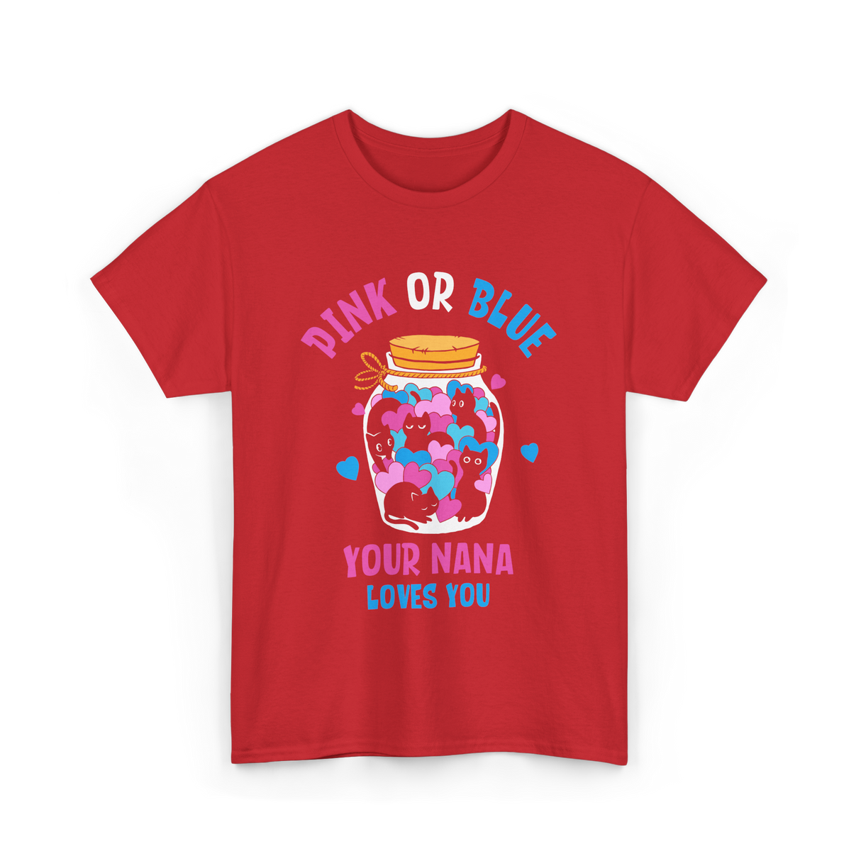 Pink or Blue Your Nana Loves You Grandma T-Shirt - Red