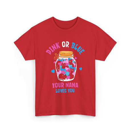 Pink or Blue Your Nana Loves You Grandma T-Shirt - Red