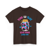 Pink or Blue Your Nana Loves You Grandma T-Shirt - Dark Chocolate