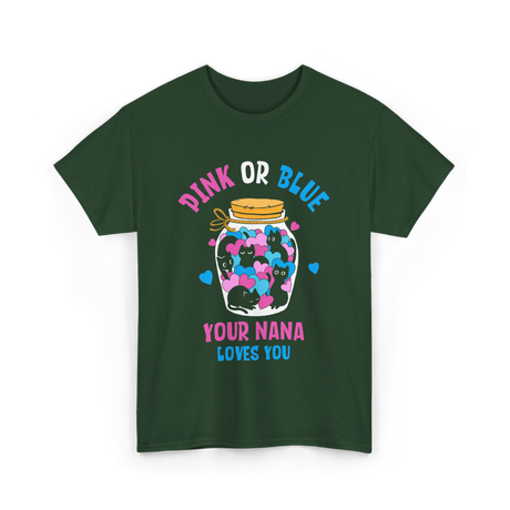 Pink or Blue Your Nana Loves You Grandma T-Shirt - Forest Green