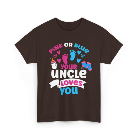 Pink Or Blue Your Uncle Loves You Reveal T-Shirt - Dark Chocolate