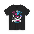 Pink Or Blue Your Uncle Loves You Reveal T-Shirt - Black