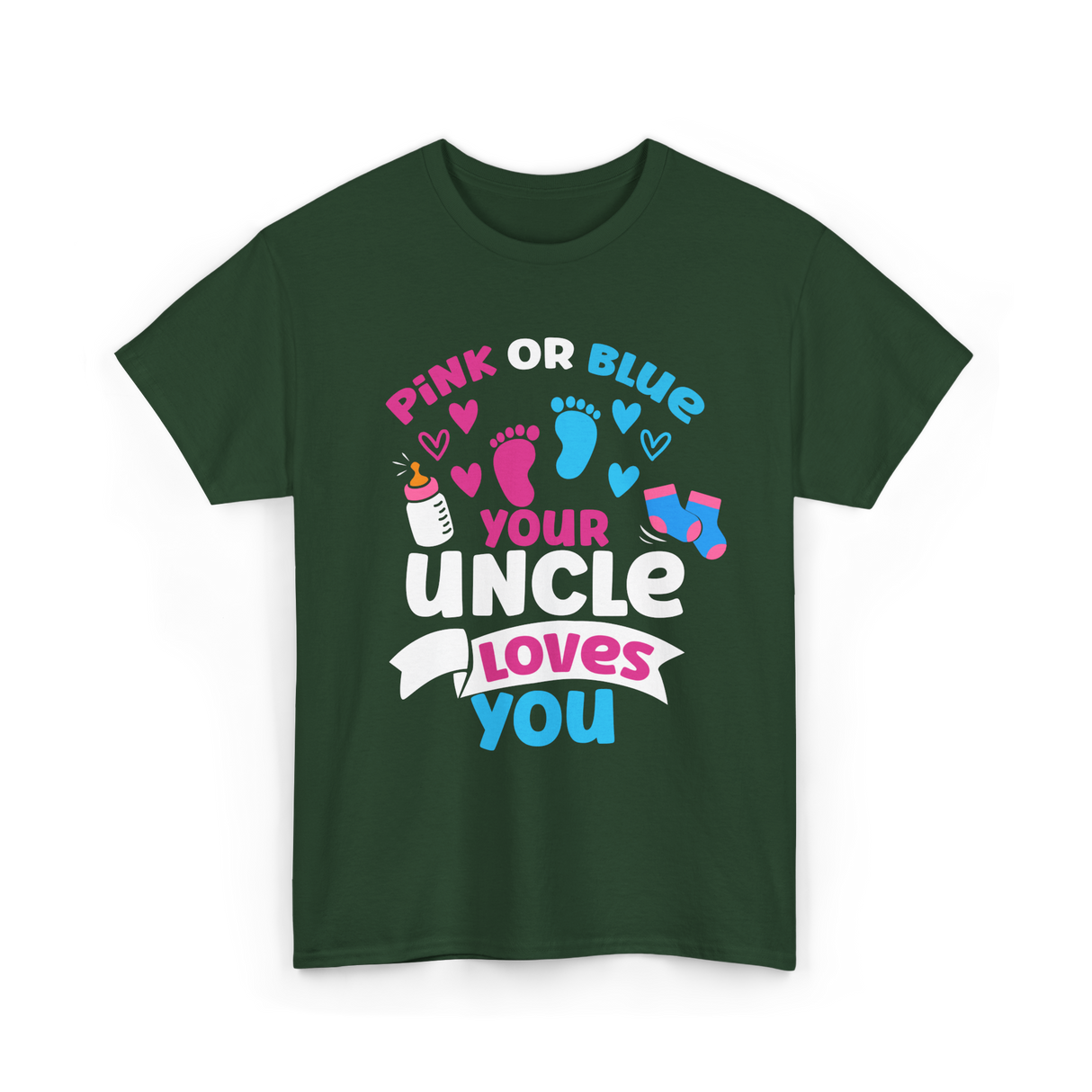 Pink Or Blue Your Uncle Loves You Reveal T-Shirt - Forest Green