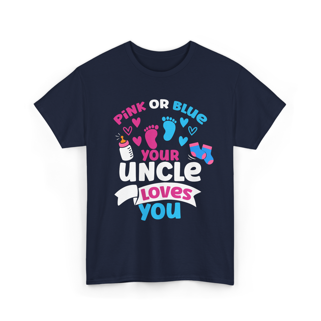 Pink Or Blue Your Uncle Loves You Reveal T-Shirt - Navy