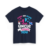 Pink Or Blue Your Uncle Loves You Reveal T-Shirt - Navy