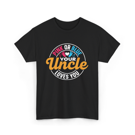 Pink or Blue Your Uncle T-Shirt - Black