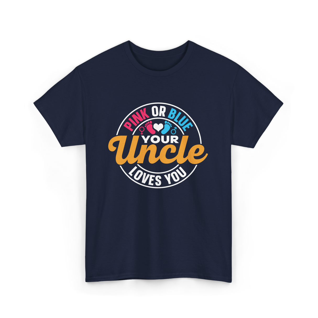 Pink or Blue Your Uncle T-Shirt - Navy