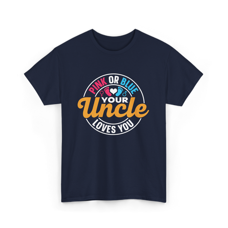 Pink or Blue Your Uncle T-Shirt - Navy