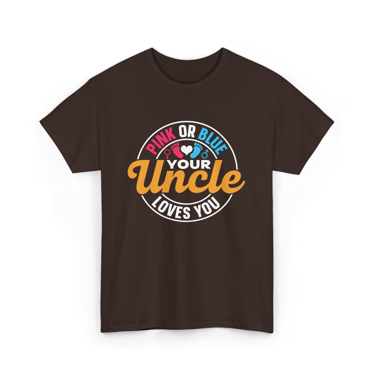 Pink or Blue Your Uncle T-Shirt - Dark Chocolate