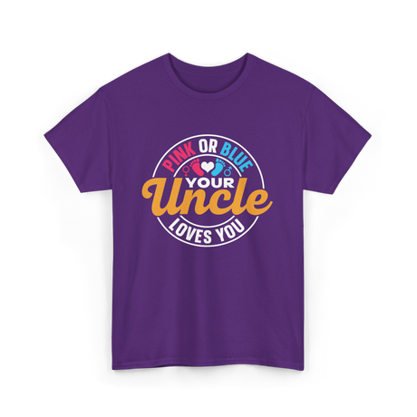 Pink or Blue Your Uncle T-Shirt - Purple