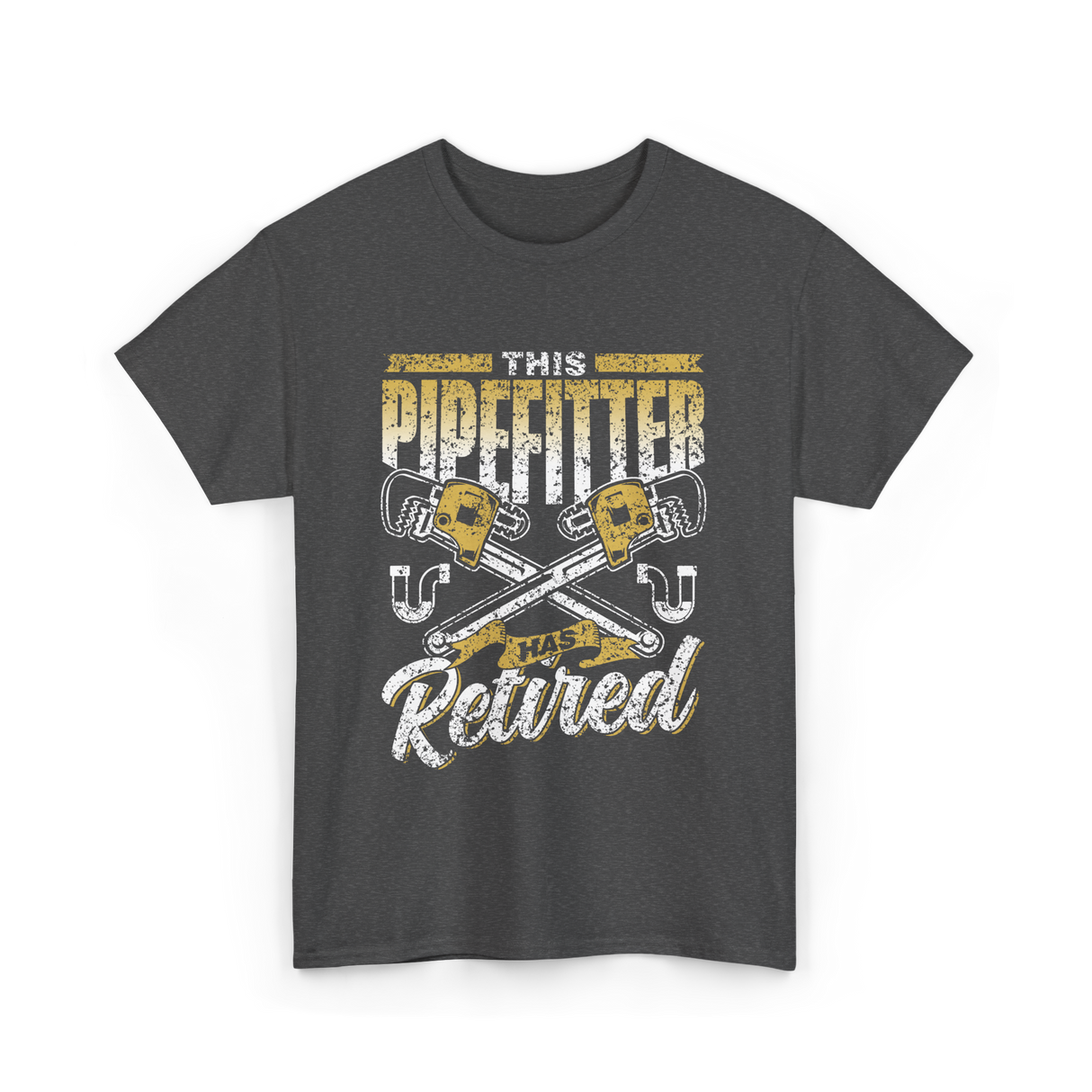 Pipefitter Has Retired Pipefitting T-Shirt - Dark Heather