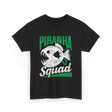 Piranha Squad Fish Piranhas T-Shirt - Black