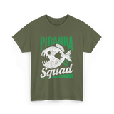 Piranha Squad Fish Piranhas T-Shirt - Military Green