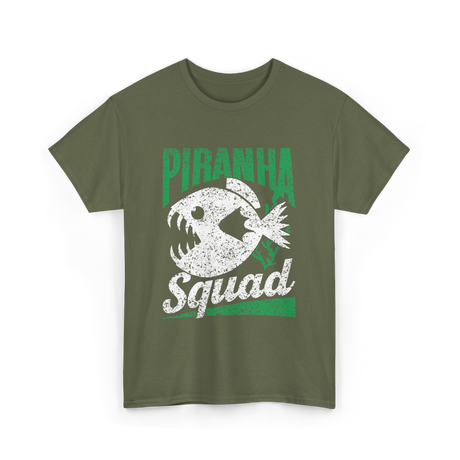 Piranha Squad Fish Piranhas T-Shirt - Military Green