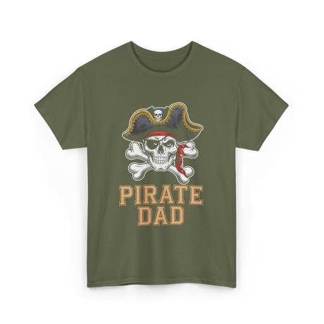 Pirate Dad Pirate Father T-Shirt - Military Green