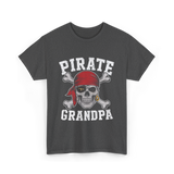 Pirate Grandpa Pirate T-Shirt - Dark Heather