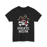 Pirate Mom Skull Crossbones T-Shirt - Black