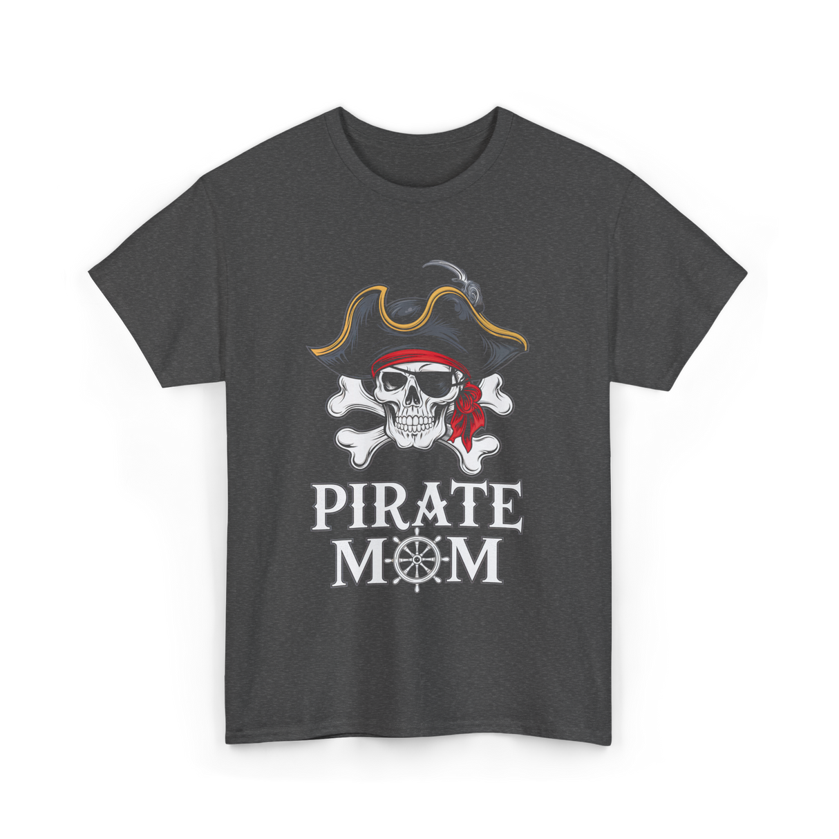 Pirate Mom Skull Crossbones T-Shirt - Dark Heather