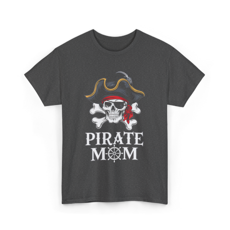 Pirate Mom Skull Crossbones T-Shirt - Dark Heather